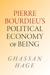 Pierre Bourdieu's Political Economy of Being