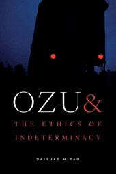 Ozu and the Ethics of Indeterminacy