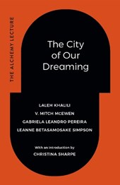 The City of Our Dreaming: The Alchemy Lecture
