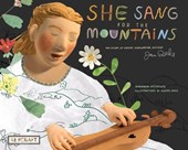 SHE SANG FOR THE MOUNTAINS THE