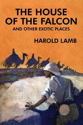 The House of the Falcon and Other Exotic Places