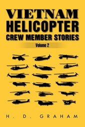 Vietnam Helicopter Crew Member Stories Volume II