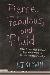 Fierce, Fabulous, and Fluid