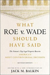 What Roe V. Wade Should Have Said