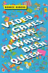 Video Games Have Always Been Queer