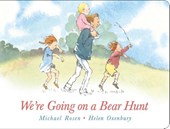 Rosen, M: We're Going on a Bear Hunt
