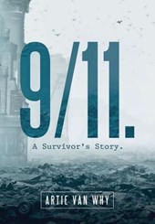 9/11. A Survivor's Story.