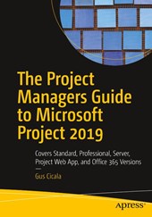 The Project Managers Guide to Microsoft Project 2019