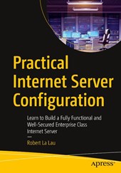 Practical Internet Server Configuration