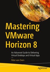 Mastering VMware Horizon 8
