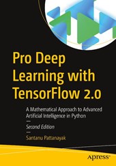 Pro Deep Learning with TensorFlow 2.0