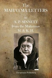 The Mahatma Letters: to A.P. Sinnett