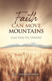 Faith Can Move Mountains