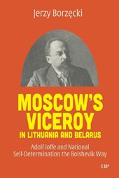 Moscow's Viceroy in Lithuania and Belarus
