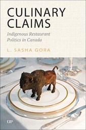 Culinary Claims: Indigenous Restaurant Politics in Canada