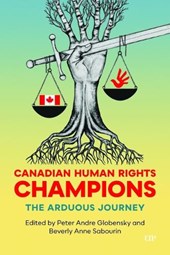 Canadian Human Rights Champions: The Arduous Journey