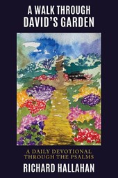A Walk Through David's Garden