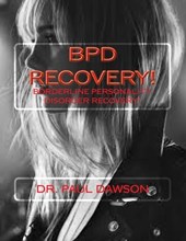 Bpd Recovery!: Borderline Personality Disorder Recovery