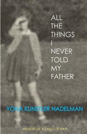 All the Things I Never Told My Father
