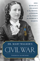 Dr. Mary Walker's Civil War