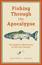 Fishing Through the Apocalypse