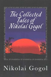 The Collected Tales of Nikolai Gogol
