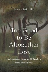Too Good to Be Altogether Lost