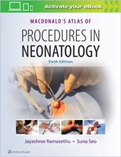 MacDonald's Atlas of Procedures in Neonatology
