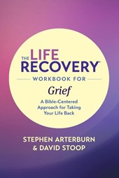 The Life Recovery Workbook for Grief
