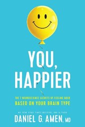 Amen MD Daniel G: You, Happier