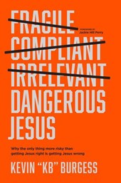 DANGEROUS JESUS