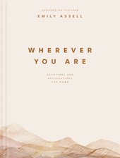 Wherever You Are: Devotions and Declarations for Moms