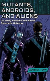 Mutants, Androids, and Aliens