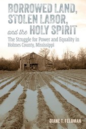 Borrowed Land, Stolen Labor, and the Holy Spirit