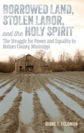 Borrowed Land, Stolen Labor, and the Holy Spirit