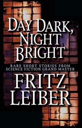 Day Dark, Night Bright