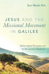 Jesus and the Missional Movement in Galilee