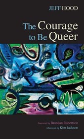 The Courage to Be Queer