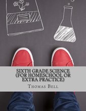 Sixth Grade Science (For Homeschool or Extra Practice)