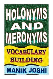 Holonyms and Meronyms