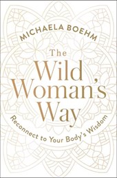 The Wild Woman's Way