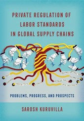 Private Regulation of Labor Standards in Global Supply Chains