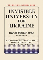 Invisible University for Ukraine: Essays on Democracy at War