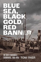 Blue Sea, Black Gold, Red Banner