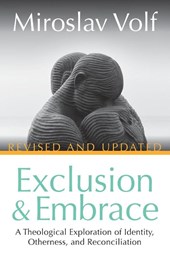 Exclusion and Embrace