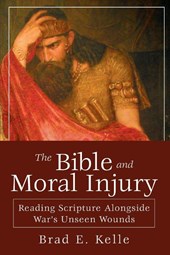 The Bible and Moral Injury
