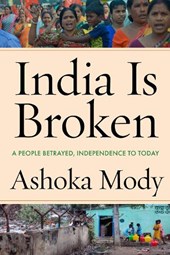 Mody, A: India Is Broken