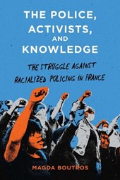 The Police, Activists, and Knowledge
