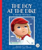 The Boy at the Dike: A Dutch Folktale