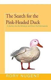 The Search for the Pink-Headed Duck